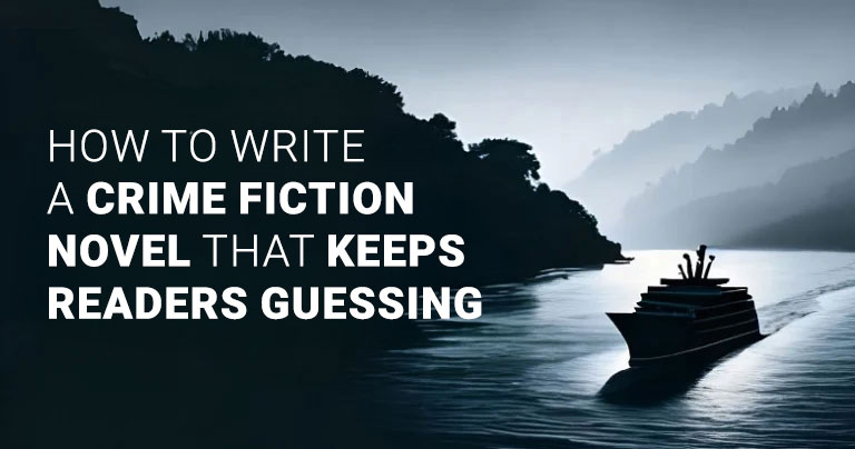 How to Write a Crime Fiction Novel